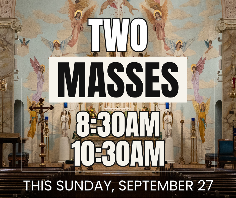 8:30am and 10:30am Sunday Mass, Sept. 27th, 2026