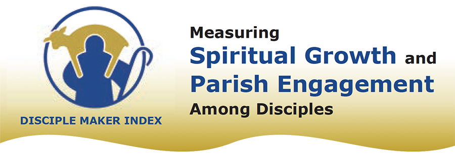 Measuring Spiritual Growth and Parish Engagement Among Disciples - 2024 Survey Link